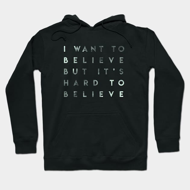 i want to believe Hoodie by Kotolevskiy